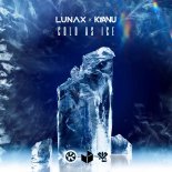 LUNAX & KYANU - Cold As Ice