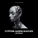 BLACK BOX, CLYFFTONE, Alexion - Let You Go (Extended Mix)