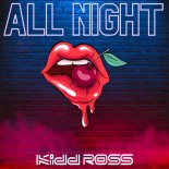 Kidd Ross - All Night (Extended Mix)