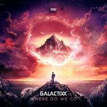 Galactixx - Where Do We Go