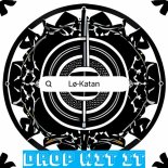 Lø-Katan - Drop Wit It