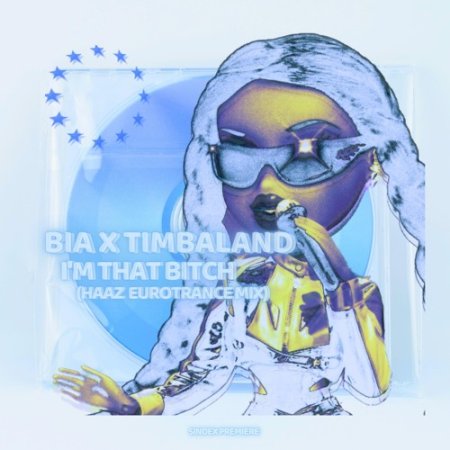 Bia x Timbaland - I'm That Bitch (Haaz EuroTrance Mix)