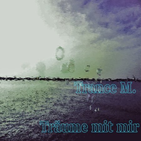 Trance M. - Träume Mit Mir