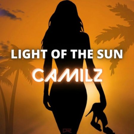 CamilZ - Light Of The Sun (S.B.P Bootleg Edit)