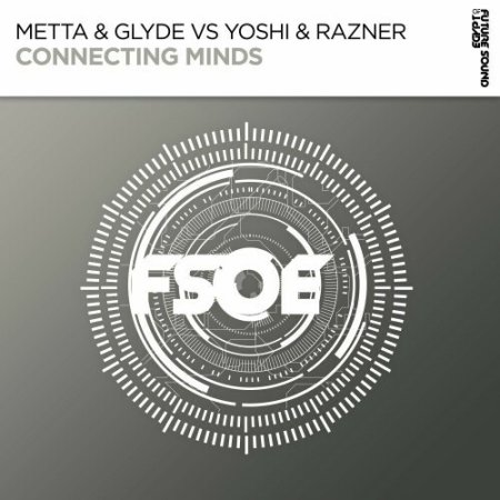 Metta & Glyde vs Yoshi & Razner - Connecting Minds (Extended Mix)