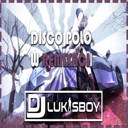 CZERWIEC 2023 SKŁADANKA DISCO POLO NAJNOWSZE DISCO POLO DJ.LUKASBOY VOL.3