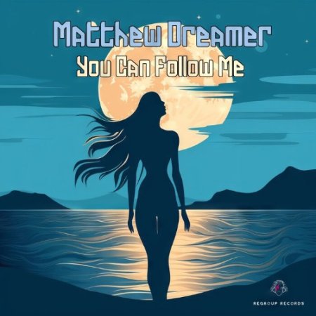 Matthew Dreamer - You Can Follow Me (Original Mix)