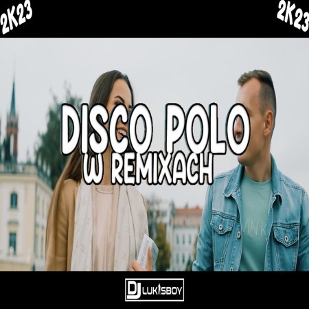 CZERWIEC 2023 SKŁADANKA DISCO POLO NAJNOWSZE DISCO POLO DJ.LUKASBOY VOL.5