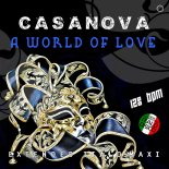 Casanova - A World Of Love (Short Vocal Disco Mix)