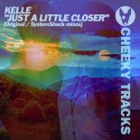Kelle - Just A Little Closer (Extended Mix)