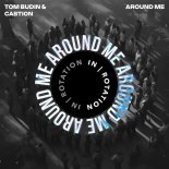 Tom Budin x Castion - Around Me (Original Mix)
