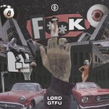 LØrd - GTFU (Extended Mix)