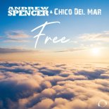Andrew Spencer & Chico del Mar - Free (Extended Mix)