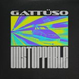 GATTÜSO - Unstoppable