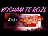 Bobi - Kocham Te Róże
