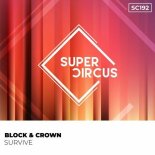 Block & Crown - Survive (Original Mix)