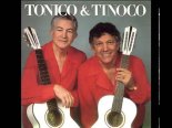 TONICO & TINOCO - Faz Um Ano