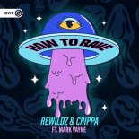 Rewildz & CRIPPA Feat. Mark Vayne - How To Rave (Edit)