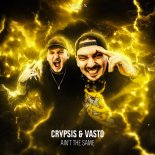 Crypsis & Vasto - Ain't The Same (Original Mix)