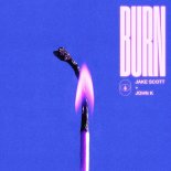 Jake Scott Feat. John K - Burn