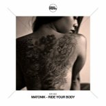 Matonik - Ride Your Body (Extended Mix)