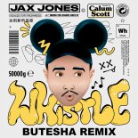 Jax Jones, Calum Scott - Whistle (Butesha Remix) [Radio Edit]