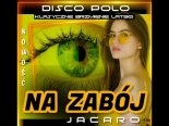 Jacaro - Na Zabój