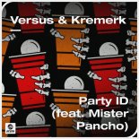 Versus & Kremerk Feat. Mister Pancho - Party ID