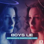 NoYesMan x Dancecore N3rd - Boys Lie (Deep House Extended Mix)