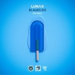LUNAX feat. Meela - Blaues Eis
