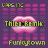 Lipps Inc. - Funky Town (Thieu Remix)