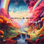 Jeckyll And Hyde - Over The Rainbow (Radio Edit)
