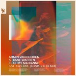 Armin van Buuren, Diane Warren feat. My Marianne - Live On Love (Achilles Extended Remix)