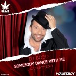 Dj Bobo x Andrew Jous - Somebody Dance With Me (HOUSEBOY EDIT)