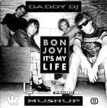Bon Jovi vs Dj Tarantino & Sergey Kutsuev & Mickey Light  -  It's My Life (DADDY DJ Mashup)