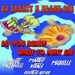 Dj Shorty x Blank One - Do You Really Want To Hurt Me (Balzanelli,Vitale, Michelle Bootleg Remix)