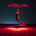 Restricted & Topic Feat. GoldFord - Sleepless