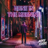 More Kords - Gone In The Morning
