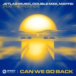 Jetlag Music, Double MZK, Maffei Feat. The Frontier - Can We Go Back (Extended Mix)