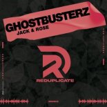Ghostbusterz - Jack & Rose (Original Mix)