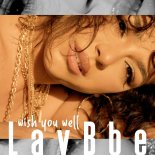 Lavbbe feat. Costi - Wish You Well
