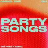 Gamuel Sori Feat. INNA - Party Songs (Thyponyx Remix)