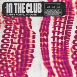 Gabry Ponte feat. Jayover - In The Club
