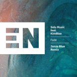 Solu Music & KimBlee - Fade (Jonas Blue Vocal Mix)