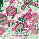 Lufthaus & Robbie Williams - Alcohol (Extended Mix)