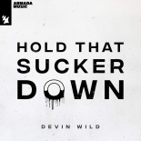 Devin Wild - Hold That Sucker Down (Extended Mix)