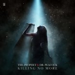 The Prophet & Dr. Peacock - Killing No More (Original Mix)
