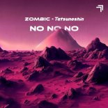 Zombic & Tatsunoshin - No No No
