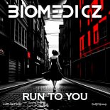 Biomedicz - Biomedicz - Run to You
