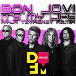 Bon Jovi - It's my life (Ayur Tsyrenov DFM Extended remix 2023)